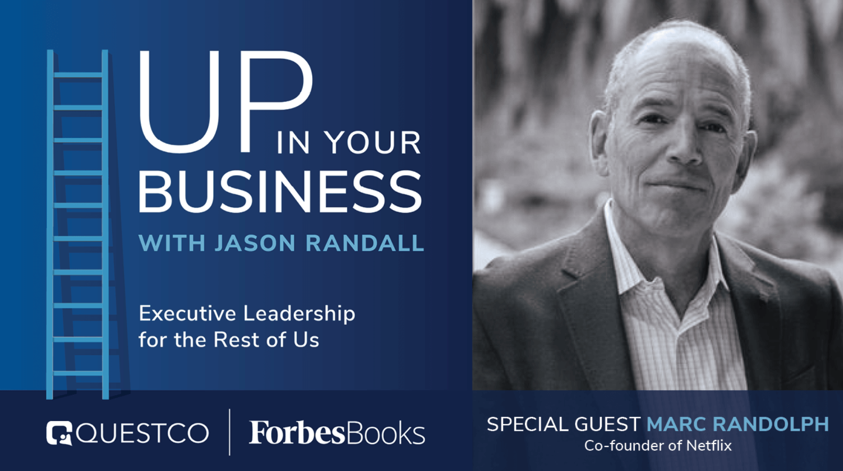 'Up In Your Business' With Netflix Co-Founder Marc Randolph
